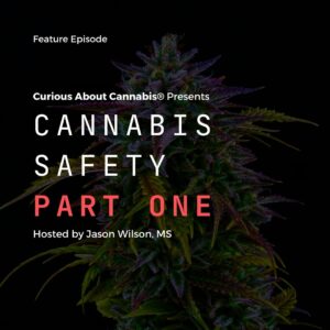 Cannabis Safety Pt.1